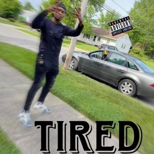Tired (Explicit)