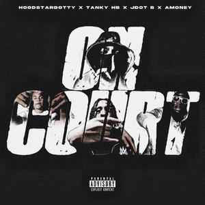 On Court (feat. Tanky Hb, Jdot B & Amoney) (Explicit)