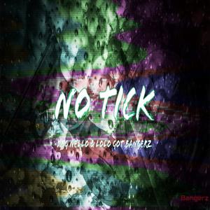 No Tick (feat. DBG Nello) (Explicit)