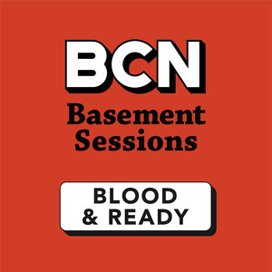 Blood & Ready (Live on BCN)