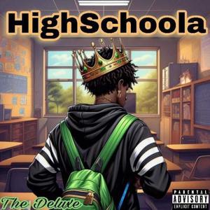 HighSchoola (Studio) Mixtape [Explicit]