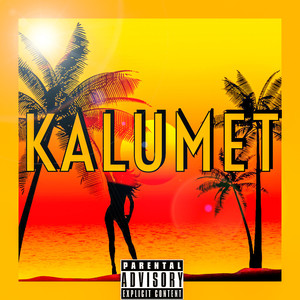 Kalumet (Explicit)