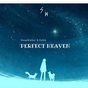 Perfect Heaven (feat. RaNik)