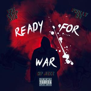 Ready For War (feat. The Camp Kiid & HunnitProof Jeez) (Explicit)