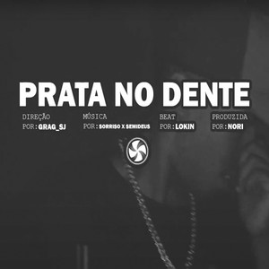 Prata no Dente (Explicit)