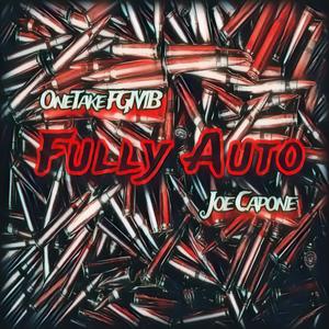 Fully Auto (feat. Joe Capone) (Explicit)