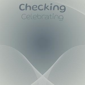Checking Celebrating