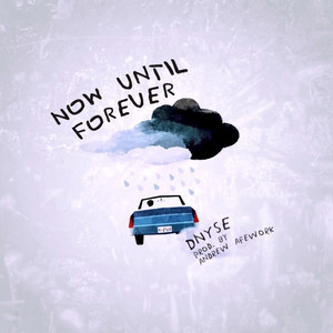 Now Until Forever (Explicit)