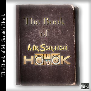 The Book of Mr Scratch Hook (Explicit)