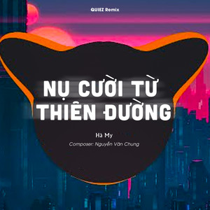 Nụ Cười Từ Thiên Đường (QUIEZ Remix)