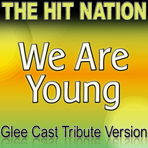 We Are Young - Glee Cast Tribute Version