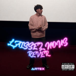 Laissez nous rêver (Explicit)