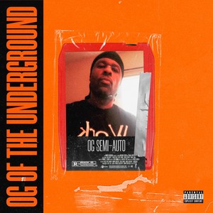 Og of the Underground (Explicit)