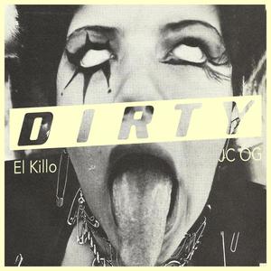 DIRTY (feat. JC OG)