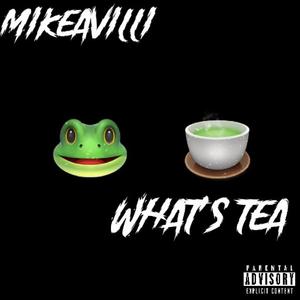 Whats Tea (Explicit)