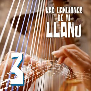 Las Canciones de Mi Llano 3