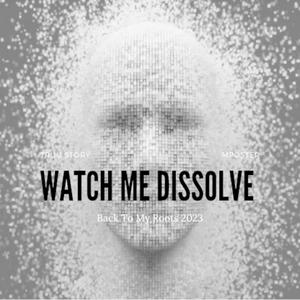 Watch Me Dissolve (feat. Mposter) (Explicit)