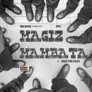 Magiz Mambata (feat. savethezaza) [Explicit]