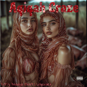 Aqiqah Craze (Explicit)