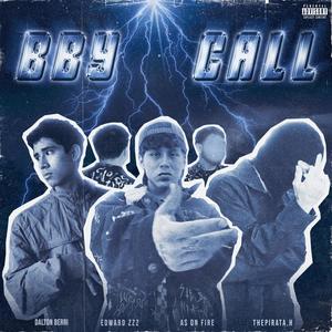 Bby Call (feat. Dalton Berri, Edward ZzZ & As On Fire) [Explicit]