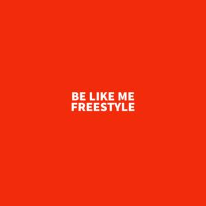 Be Like Me Freestyle (Explicit)