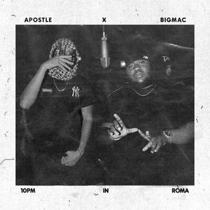 10PM In Roma (feat. Apostle) [Explicit]