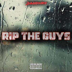 RIP THE GUYS (Explicit)