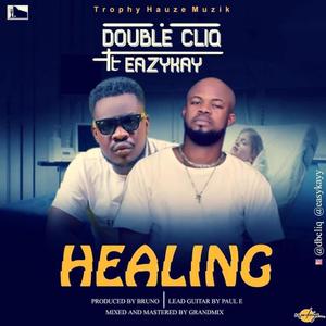 Healing (feat. Eazykayy)