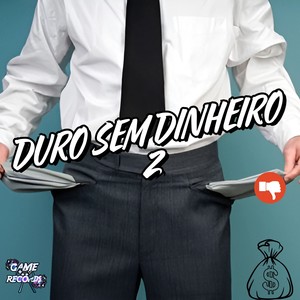 Duro Sem Dinheiro 2 (Explicit)