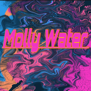 Molly Water (Explicit)