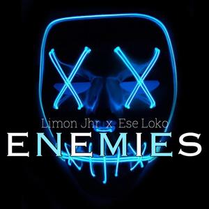 Enemies (feat. Limon Jhr & Ese Loko)