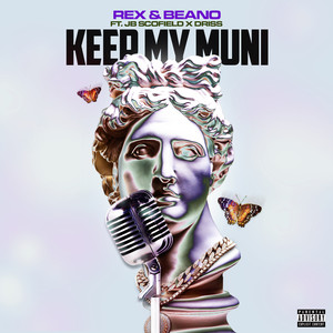 Keep My Muni(feat. JB Scofield & Driss) (Explicit)
