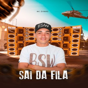 Sai Da Fila (Explicit)