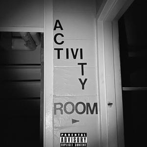 ACTIVITY ROOM (Explicit)