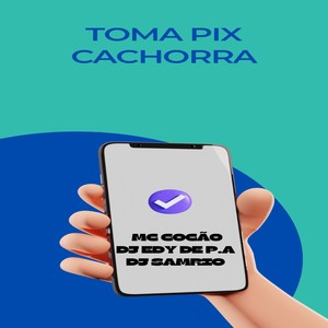 Toma Pix Cachorra (Explicit)