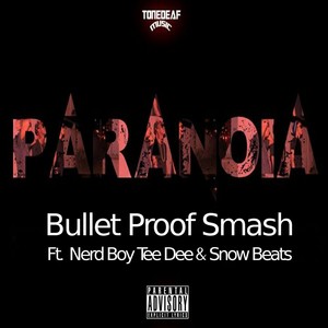 Paranoia (Tone Deaf Music Presents) (Explicit)