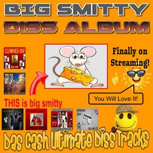 Big Smitty Diss MixTape (Explicit)