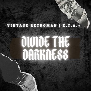 Divide the Darkness (feat. K.T.A.+)