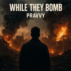 While They Bomb I Write These Bars (Explicit)