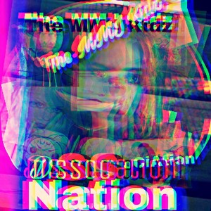 Dissociation Nation (Explicit)