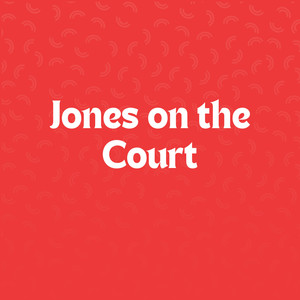 Jones on the Court