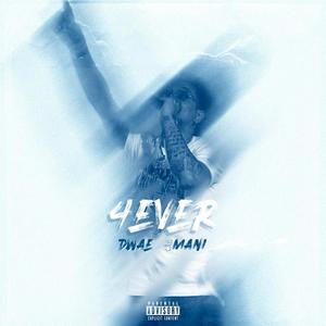 4EVER (feat. Mani) [Explicit]