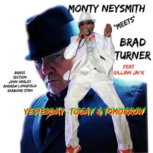 YESTERDAY, TODAY & TOMORROW (feat. MONTY NEYSMITH)