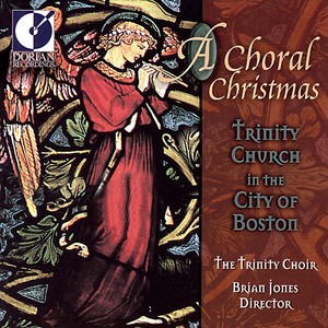 CHRISTMAS CHORAL MUSIC (Boston Trinity Church Choir, Jones)