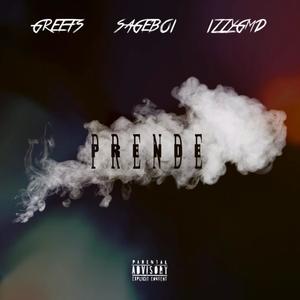 PRENDE (feat. Sageboi & Izzygmd) (Explicit)