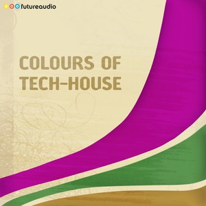 Colours of Tech-House, Vol. 7 (Minimal and Progressive House Anthems)