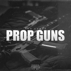 Prop Guns (Explicit)