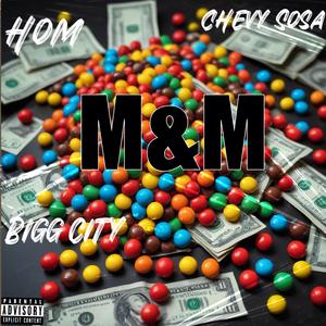 M&M (feat. Hom & Bigg City) [Explicit]