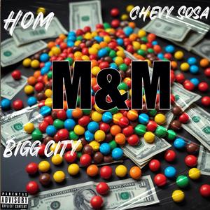 M&M (feat. Hom & Bigg City) (Explicit)