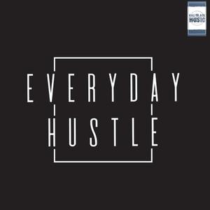 Everyday Hustle (Drogan dc) (feat. Dragon Dc) [Explicit]